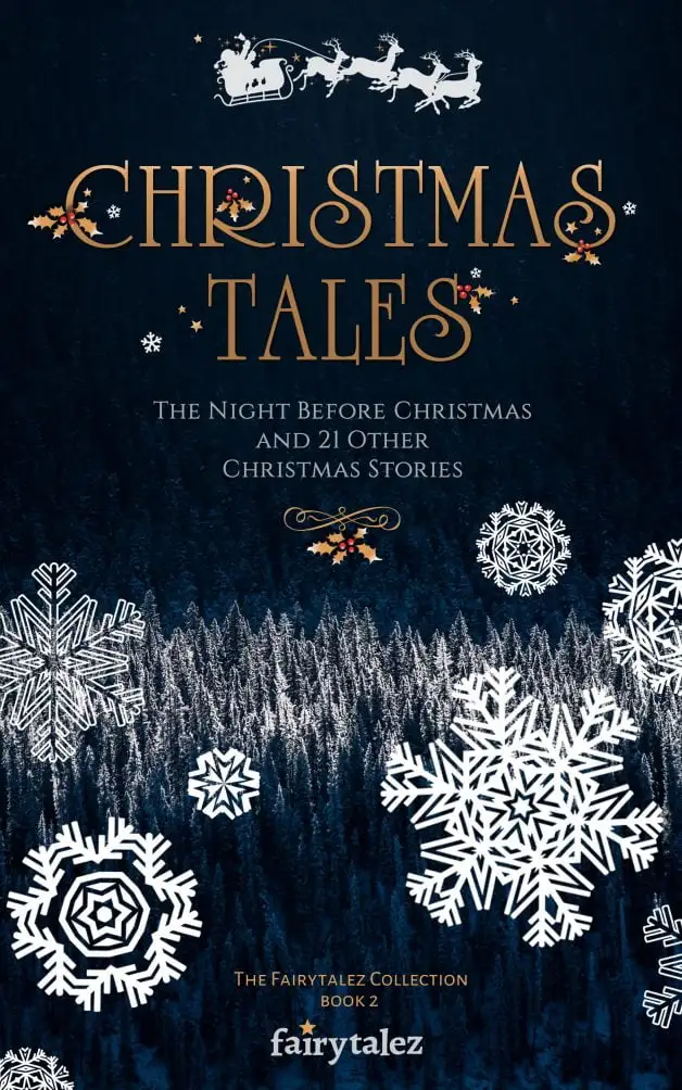 Christmas Tales: The Night Before Christmas and 21 Other Illustrated Christmas Stories (The Fairytalez Collection) , now available on ebook